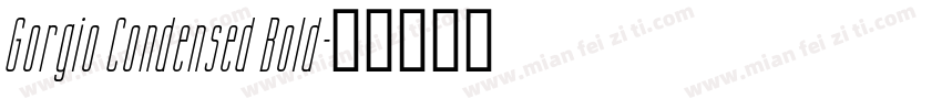 Gorgio Condensed Bold字体转换